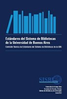 Publicación: Estándares del Sistema de Bibliotecas de la Universidad de Buenos Aires